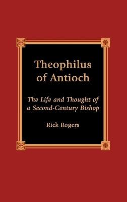 Theophilus of Antioch(English, Hardcover, Rogers Rick)