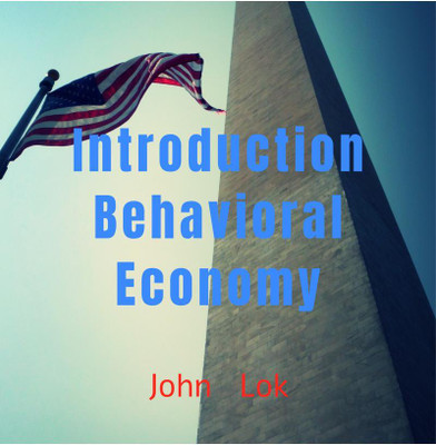 Introduction Behavioral Economy(English, Paperback, John Lok)