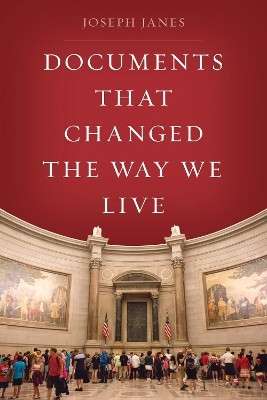 Documents That Changed the Way We Live(English, Hardcover, Janes Joseph)