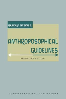 Anthroposophical Guidelines(English, Paperback, Steiner Rudolf)