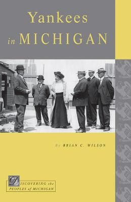 Yankees in Michigan(English, Paperback, Wilson Brian C.)