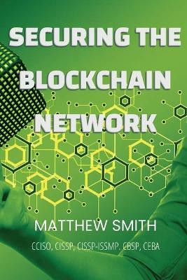 Securing Blockchain Networks(English, Paperback, Smith Matthew)
