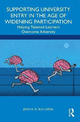 Supporting University Entry in the Age of Widening Participation(English, Paperback, Blicharski John R. D.)