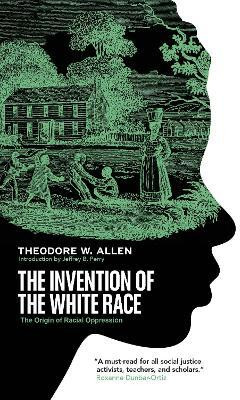 The Invention of the White Race(English, Paperback, Allen Theodore W)