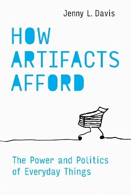 How Artifacts Afford(English, Paperback, Davis Jenny L.)