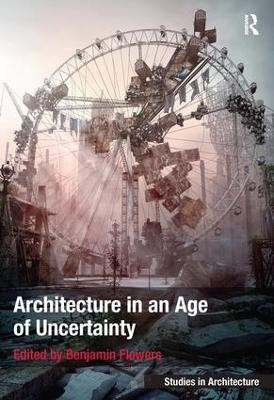 Architecture in an Age of Uncertainty(English, Hardcover, unknown)