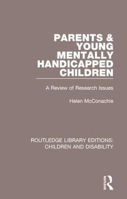 Parents and Young Mentally Handicapped Children(English, Hardcover, McConachie Helen)