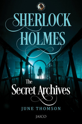 Sherlock Holmes: The Secret Journals(English, Paperback, Thomson June)