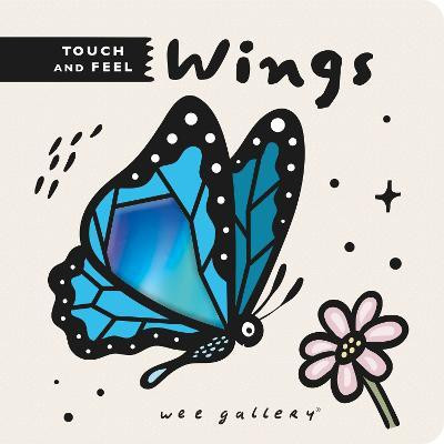 Wee Gallery Touch and Feel: Wings(English, Board book, unknown)