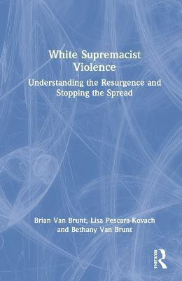 White Supremacist Violence(English, Hardcover, Van Brunt Brian)