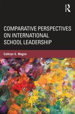 Comparative Perspectives on International School Leadership(English, Hardcover, Magno Cathryn)