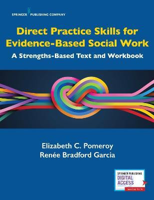 Direct Practice Skills for Evidence-Based Social Work(English, Paperback, Pomeroy Elizabeth C. MSW, LCSW)