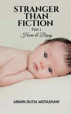 STRANGER THAN FICTION- Part 1(English, Paperback, Dutia Armin)