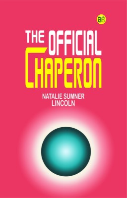 THE OFFICIAL CHAPERON(Paperback, NATALIE SUMNER LINCOLN)