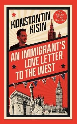 An Immigrant's Love Letter to the West(English, Paperback, Kisin Konstantin)