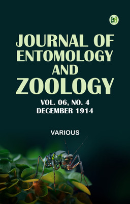 Journal of Entomology and Zoology, Vol. 06, No. 4, December 1914(Paperback, Various)