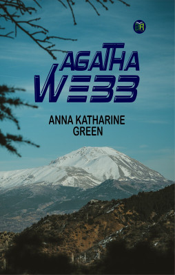 Agatha Webb(Paperback, Anna Katharine Green)