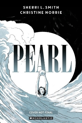 Pearl: A Graphic Novel(English, Paperback, Smith Sherri)