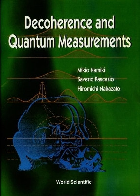 Decoherence And Quantum Measurements(English, Hardcover, Namiki Mikio)