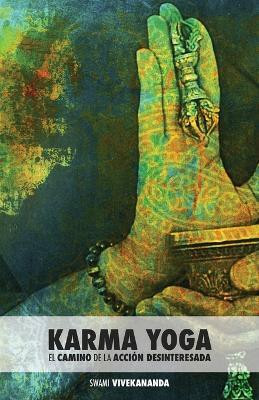 Karma Yoga(Spanish, Paperback, Swami Vivekananda)