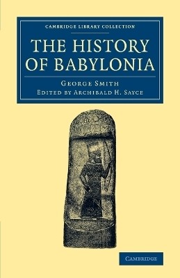 The History of Babylonia(English, Paperback, Smith George)