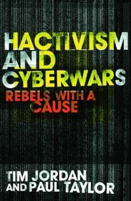 Hacktivism and Cyberwars(English, Paperback, Jordan Tim)