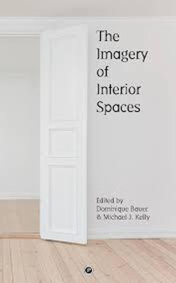 The Imagery of Interior Spaces(English, Paperback, Kelly Michael J)