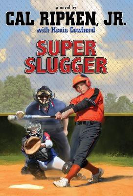 Cal Ripken Jr.'s All-Stars Super-sized Slugger(English, Paperback, Jr. Cal Ripken)