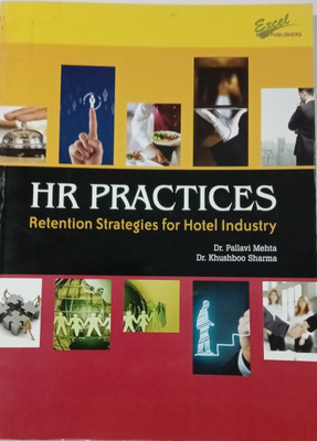 HR PRACTICES Retention Strategies for Hotel Industry(Paperback, Editors : Dr Pallavi Mehta, Dr Khushboo Sharma)