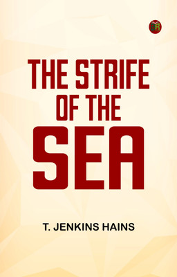 The Strife of the Sea(Paperback, T. Jenkins Hains)