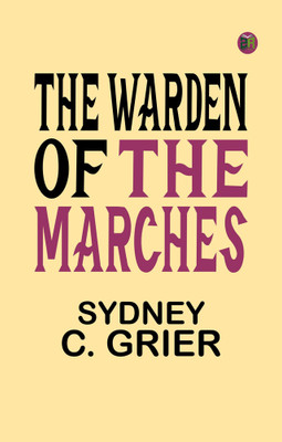 The Warden of the Marches(Paperback, Sydney C. Grier)