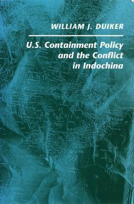 U. S. Containment Policy and the Conflict in Indochina(English, Hardcover, Duiker William J.)