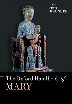 The Oxford Handbook of Mary(English, Hardcover, unknown)