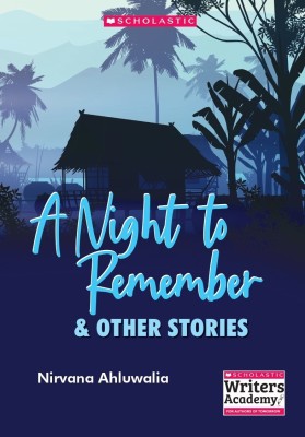 A Night to Remember and other stories(Paperback, Nirvana Ahluwalia)