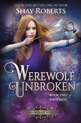 Werewolf Unbroken(English, Paperback, Roberts Shay)