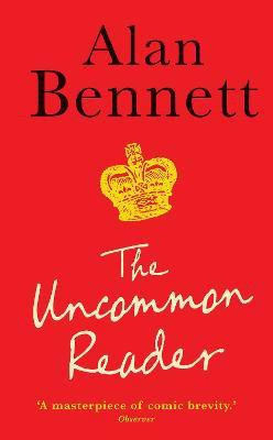 The Uncommon Reader(English, Paperback, Bennett Alan)