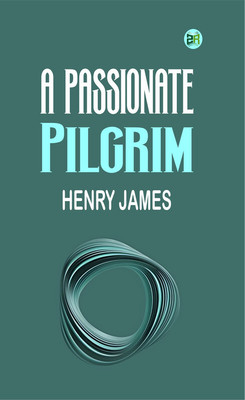 A Passionate Pilgrim(Paperback, Henry James)