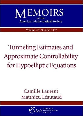Tunneling Estimates and Approximate Controllability for Hypoelliptic Equations(English, Paperback, Laurent Camille)