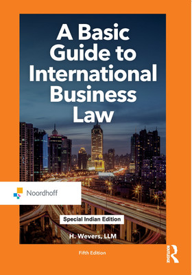 A Basic Guide to International Business Law(Paperback, Wevers, Harm)