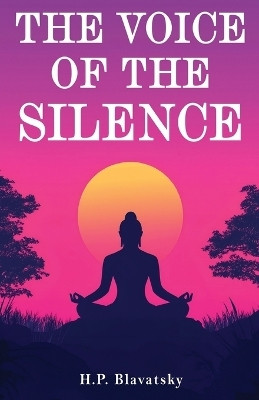 The Voice of the Silence(English, Paperback, Blavatsky H P)