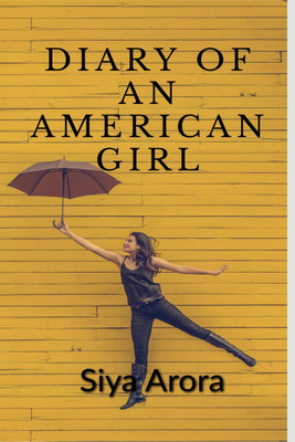 The diary of an American girl  - new life on board(English, Paperback, Siya Arora)