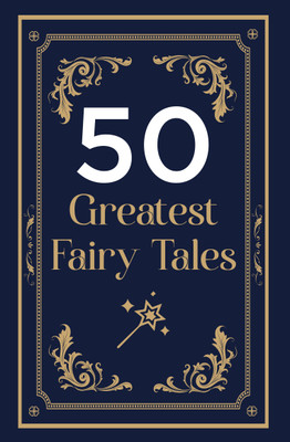 50 Greatest Fairy Tales(English, Paperback, Cutler James)