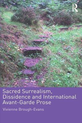 Sacred Surrealism, Dissidence and International Avant-Garde Prose(English, Electronic book text, Brough-Evans Vivienne)