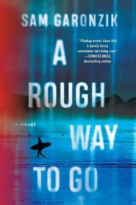 A Rough Way to Go(English, Hardcover, Garonzik Sam)