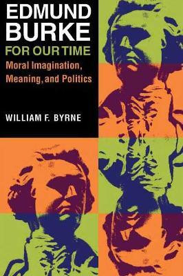 Edmund Burke for Our Time(English, Hardcover, Byrne William F.)