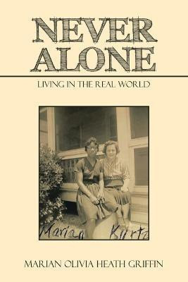 Never Alone(English, Paperback, Griffin Marian Olivia Heath)