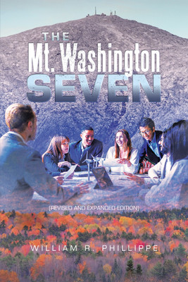 The Mt. Washington Seven (Revised and Expanded Edition)(Paperback, William R. Phillippe)
