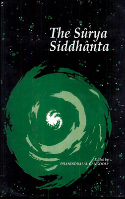 The Surya Siddhanta: A Text Book of Hindu Astronomy(Paperback, Phanindralal Gangooly, Ebenzer Burgess)