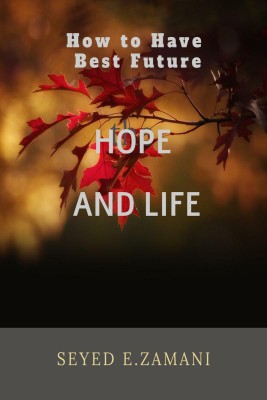 Hope And life(English, Paperback, Seyed E.zamani)