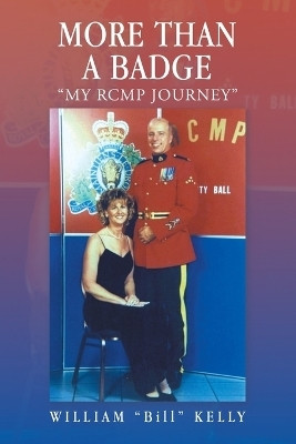 More Than a Badge(English, Paperback, Kelly William Bill)
